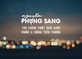 Tài chính thật đơn giản | Phần 1: Dòng tiền thuần