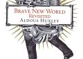LIỆU TA ĐANG SỐNG TRONG BRAVE NEW WORLD? LỜI CẢNH BÁO CỦA ALDOUS HUXLEY TỚI THẾ GIỚI LIỆU TA ĐANG SỐNG TRONG BRAVE NEW WORLD? LỜI CẢNH BÁO CỦA ALDOUS HUXLEY TỚI THẾ GIỚI