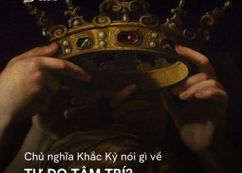 CHỦ NGHĨA KHẮC KỶ NÓI GÌ VỀ TỰ DO TÂM TRÍ ?