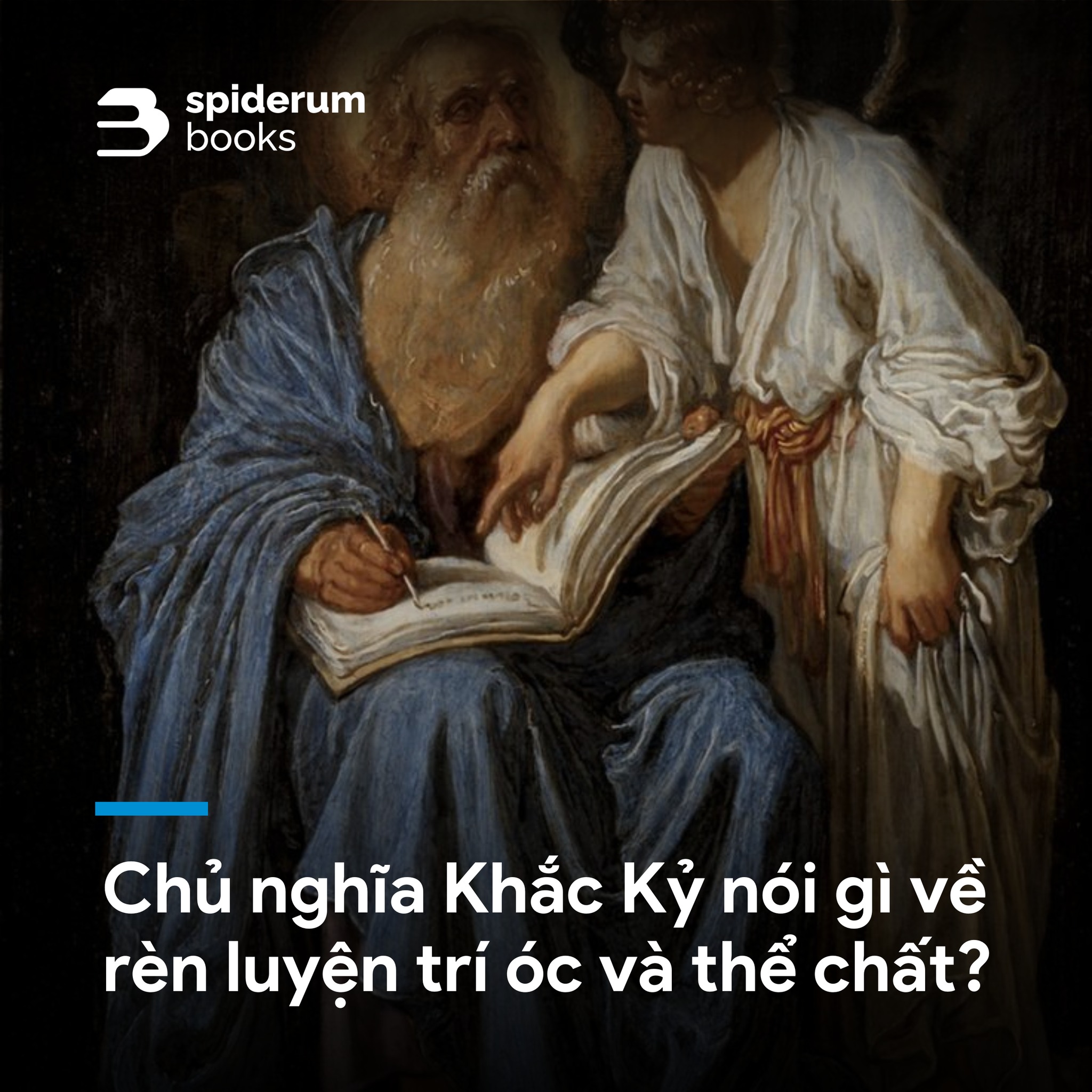 CHU NGHIA KHAC KY NOI GI VE VIEC REN LUYEN TRI OC VA THE CHAT