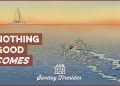 CHẲNG CÓ ĐIỀU GÌ TỐT ĐẸP TỰ NHIÊN MÀ ĐẾN CHẲNG CÓ ĐIỀU GÌ TỐT ĐẸP TỰ NHIÊN MÀ ĐẾN